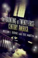 The Haunting of Twenty-First-Century America 0765328852 Book Cover