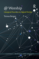 @ Worship: Liturgical Practices in Digital Worlds 0367888556 Book Cover