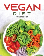 Vegan Diet: Athletes Diet 1803219289 Book Cover