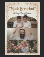 Meah Berachot: A Daily Path of Gratitude B0H6L29SB5 Book Cover