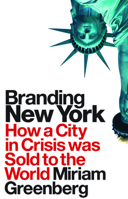 Branding New York: How the City Became a Brand (Cultural Spaces) 0415954428 Book Cover