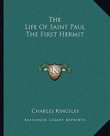The Life of Saint Paul the First Hermit 1425367186 Book Cover