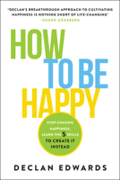 How To Be Happy 1394421117 Book Cover