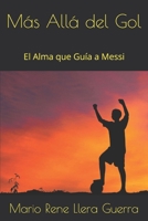 Más Allá del Gol: El Alma que Guía a Messi (Spanish Edition) B0FD49HNSL Book Cover