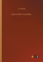 The Girls of the True Blue 151879064X Book Cover