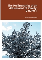 The Preliminaries of an Allurement of Reality: Volume 1 null Book Cover