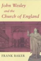 John Wesley and the Church of England 0716205386 Book Cover