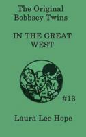 Bobbsey Twins (13): Visit to the Great West (Bobbsey Twins) B07BW18V51 Book Cover