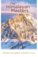 The Himalayan Masters A Living Tradition 0893892270 Book Cover