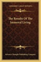 The Results Of The Immoral Living 1425326056 Book Cover