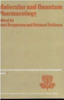 Molecular and Quantum Pharmacology: Proceedings of the Seventh Jerusalem Symposium on Quantum Chemistry and Biochemistry Held in Jerusalem, March 31st–April 4th, 1974 9027705259 Book Cover