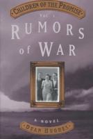 Rumors of War (Children of the Promise, Vol 1)