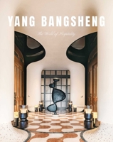 Yang Bangsheng : The World of Hospitality 9887062391 Book Cover