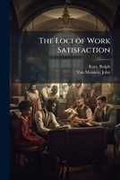 The Loci of Work Satisfaction 1024187896 Book Cover