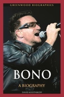 Bono: A Biography 0313355096 Book Cover