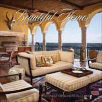 Beautiful Homes of Texas: An Exclusive Collection of the Finest Designers in Texas 0979265819 Book Cover