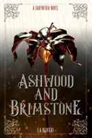 Ashwood and Brimstone: A Carynthia Novel: Book One 064546774X Book Cover