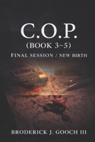 C.O.P. Book 3-5: Grand Finale/New Beginning B0GP85KHPP Book Cover