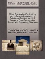 Milton Frank Allen Publications Inc. v. Georgia Association of Petroleum Retailers Inc. U.S. Supreme Court Transcript of Record with Supporting Pleadings 1270631233 Book Cover