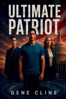 Ultimate Patriot B0G48NDD8W Book Cover