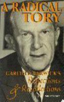 A RADICAL TORY. Garfield Barwick's Reflections and Recollections. 1862872368 Book Cover