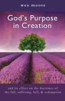 God's Purpose in Creation 0578305488 Book Cover