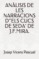 ANÀLISIS DE LES NARRACIONS D’‘ELS CUCS DE SEDA’ DE J.F.MIRA. B08L2F49XX Book Cover