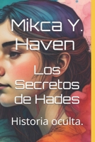 Los Secretos de Hades: Historia oculta. (Spanish Edition) 9945626078 Book Cover