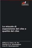 Le miscele di esposizione del cibo e qualità del cibo 6203945323 Book Cover