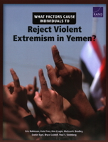 What Factors Cause Individuals to Reject Violent Extremism in Yemen? 0833098098 Book Cover
