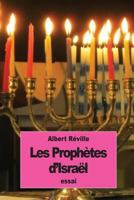 Les Prophètes d'Israël: au point de vue de la critique historique 1537102095 Book Cover