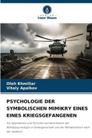 Psychologie Der Symbolischen Mimikry Eines Eines Kriegsgefangenen 6209683800 Book Cover