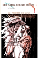 Die Weisheit trat hervor, um zu wohnen unter den Menschen, doch sie erhielt keine Wohnung: Der Krieg, der nie endete 3753461229 Book Cover