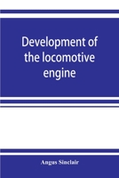 Development of the Locomotive Engine 935392202X Book Cover