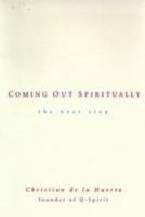 Coming Out Spiritually: The Next Step 0874779669 Book Cover