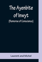The Ayenbite of Inwyt (Remorse of Conscience); A Translation of Parts into Modern English 935615807X Book Cover
