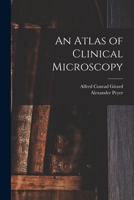An Atlas of Clinical Microscopy 0344357422 Book Cover