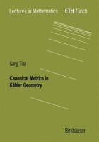 Canonical Metrics in Kähler Geometry 3764361948 Book Cover