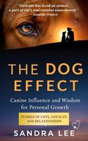 The Dog Effect: Canine Influence and Wisdom for Personal Growth 1966321015 Book Cover
