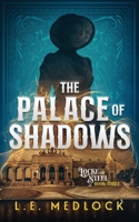 The Palace of Shadows (Locke & Steel) 1739322843 Book Cover