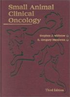 Withrow and MacEwen's Small Animal Clinical Oncology 0721605583 Book Cover