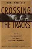 Crossing the Tracks: How "Untracking" Can Save America's Schools 1565840135 Book Cover