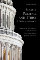 Policy, Politics, and Ethics, Third Edition: A Critical Approach 0190615346 Book Cover
