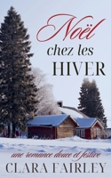 Noël chez les Hiver: une romance douce et festive (Les Douces Romances de Pinewood) (French Edition) B0FKHHYHDB Book Cover