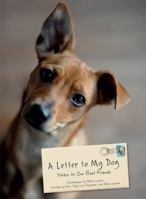 A Letter to My Dog: Notes to Our Best Friends 1452114420 Book Cover