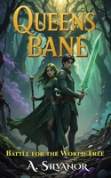 Queensbane: Battle for the World Tree B0FGWFDCQW Book Cover