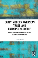 Early Modern Overseas Trade and Entrepreneurship 0367509415 Book Cover
