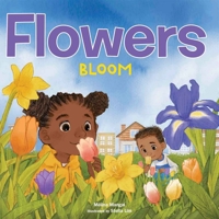 Flowers Bloom B0FDKF1XRQ Book Cover