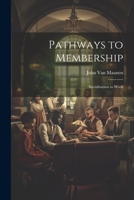 Pathways to Membership: Socialization to Work 1021210072 Book Cover