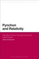 Pynchon and Relativity: Narrative Time in Thomas Pynchon's Later Novels 1472528301 Book Cover